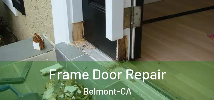 Frame Door Repair Belmont-CA